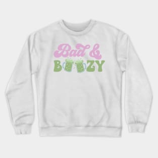 Bad and boozy Crewneck Sweatshirt